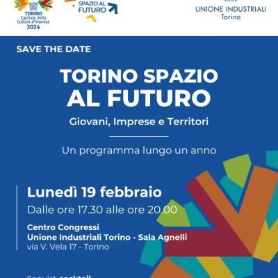 TORINO CAPITALE DELLA CULTURA D’IMPRESA – SPAZIO AL FUTURO: SI ENTRA NEL VIVO!