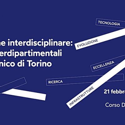 Scopri i Centri Interdipartimentali del PoliTo | 21 febbraio