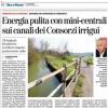 Energia pulita con mini-centrali sui canali dei consorzi irrigui